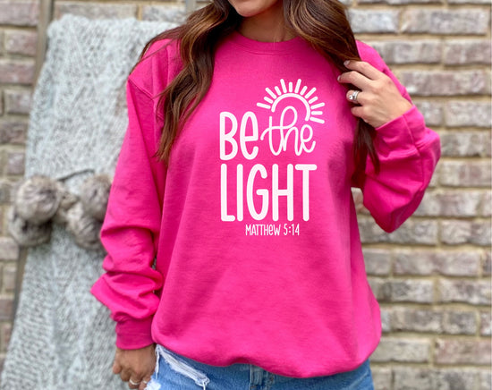 Scripts and Flips, Be the Light, Matthew 5:14- Faith Shop Sweatshirt in Heliconia